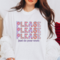 a woman wearing a t - shirt that says please please please just do your work